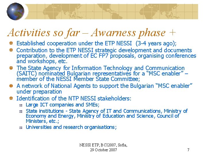 Activities so far – Awarness phase + Established cooperation under the ETP NESSI (3