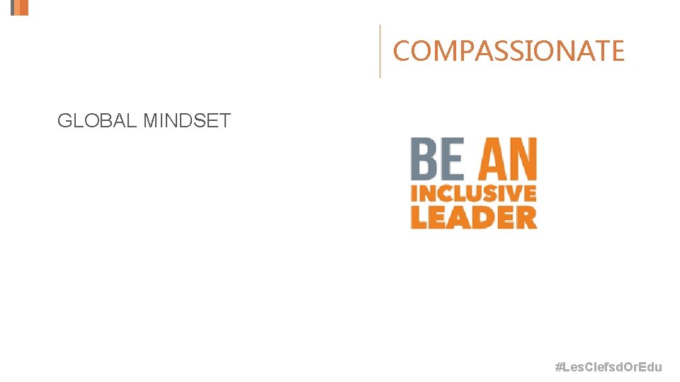 COMPASSIONATE GLOBAL MINDSET #Les. Clefsd. Or. Edu 