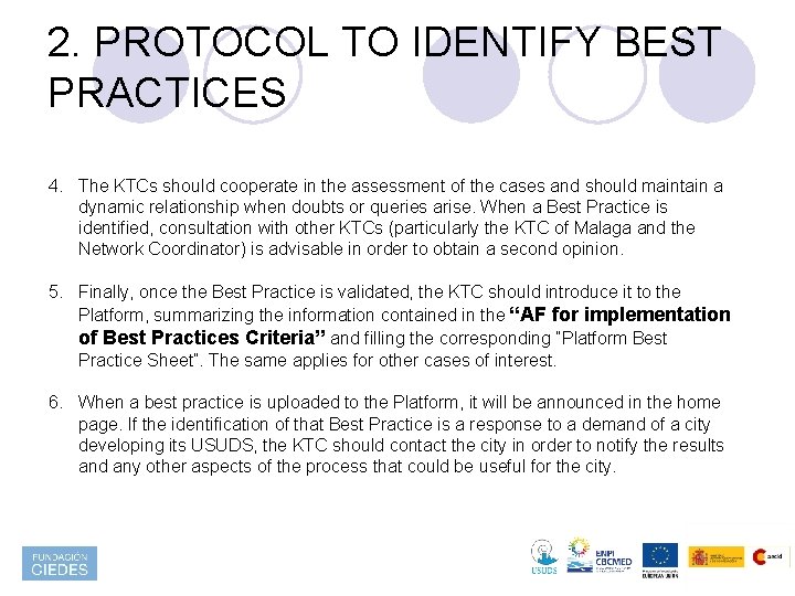 2. PROTOCOL TO IDENTIFY BEST PRACTICES 4. The KTCs should cooperate in the assessment