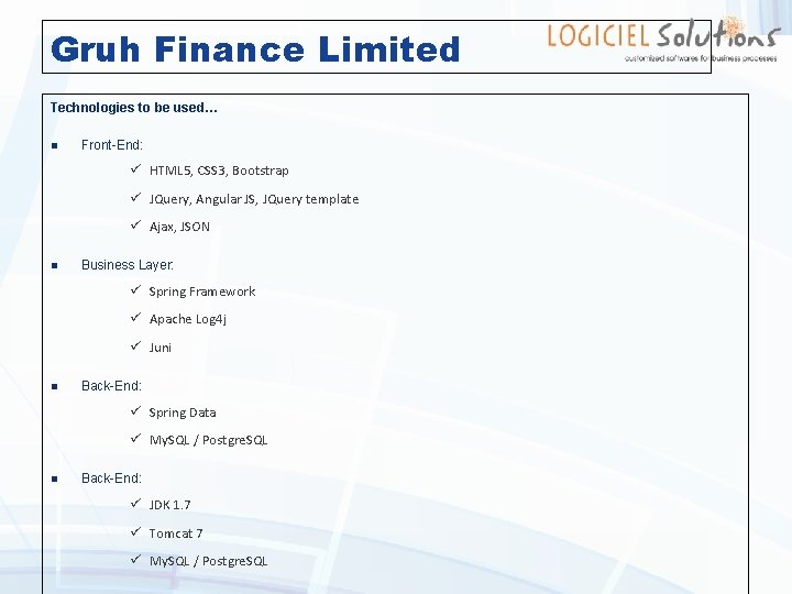 Gruh Finance Limited Technologies to be used… n Front-End: ü HTML 5, CSS 3,