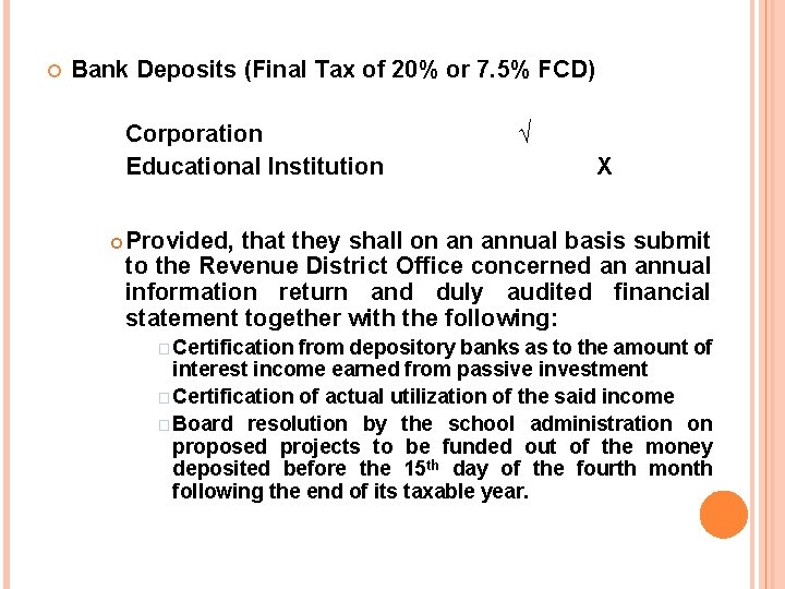  Bank Deposits (Final Tax of 20% or 7. 5% FCD) Corporation Educational Institution