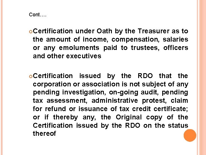 Cont…. Certification under Oath by the Treasurer as to the amount of income, compensation,