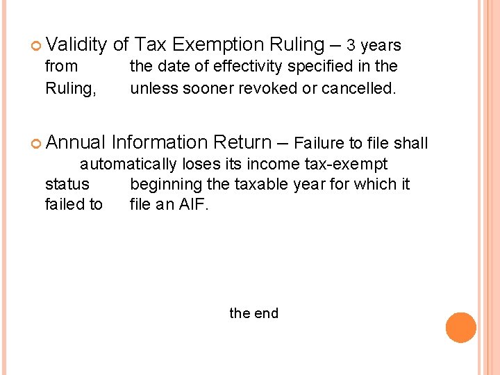  Validity from Ruling, Annual of Tax Exemption Ruling – 3 years the date