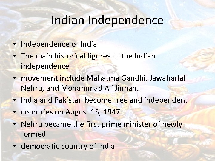 Indian Independence • Independence of India • The main historical figures of the Indian