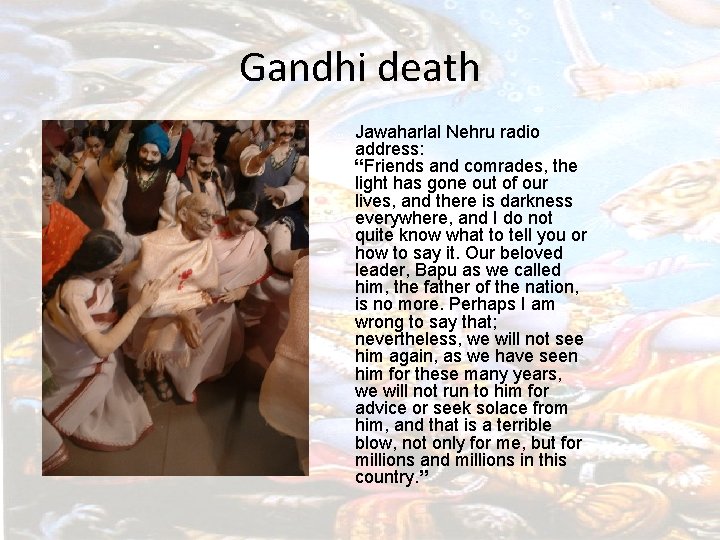 Gandhi death Jawaharlal Nehru radio address: “Friends and comrades, the light has gone out