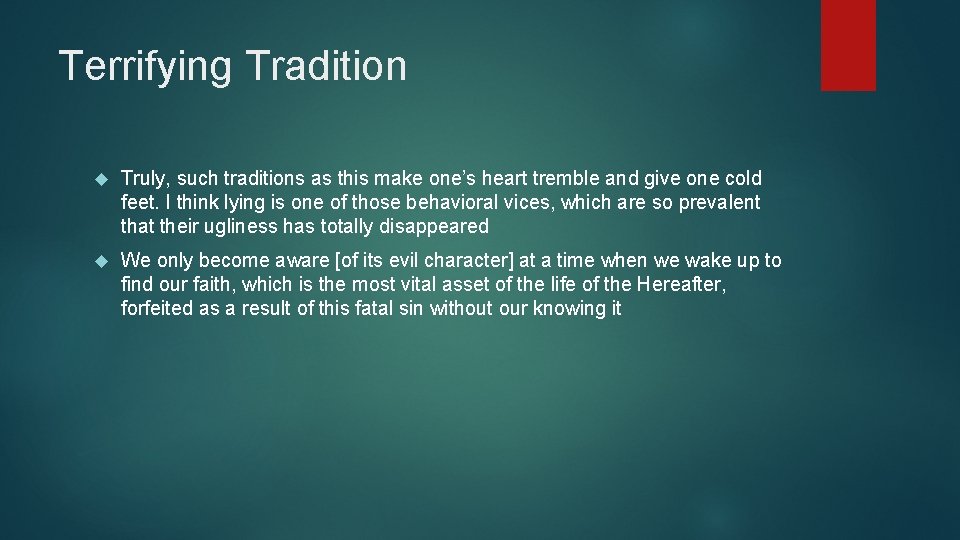 Terrifying Tradition Truly, such traditions as this make one’s heart tremble and give one