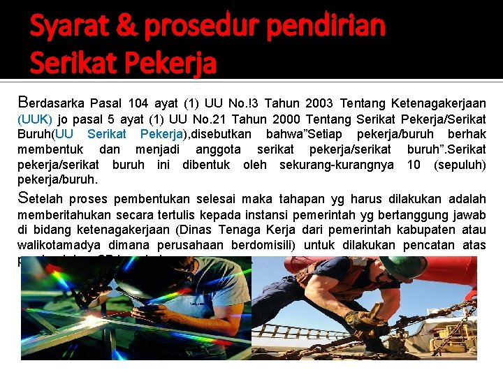 Syarat & prosedur pendirian Serikat Pekerja Berdasarka Pasal 104 ayat (1) UU No. !3