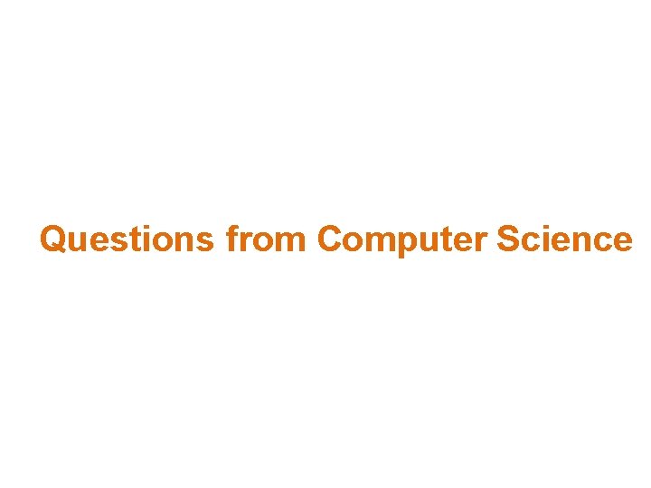 Questions from Computer Science 