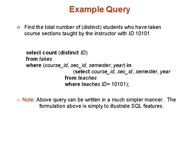 Example Query n Find the total number of (distinct) students who have taken course