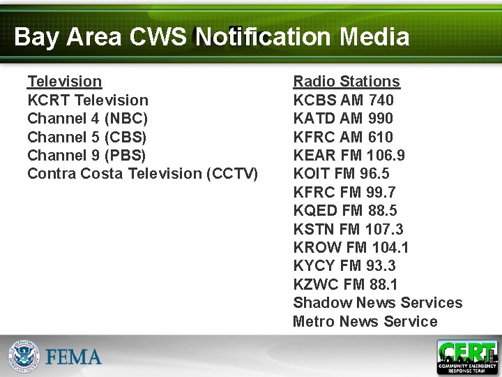 Bay Area CWS Notification Media Television KCRT Television Channel 4 (NBC) Channel 5 (CBS)