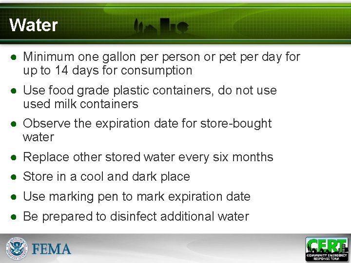 Water ● Minimum one gallon person or pet per day for up to 14