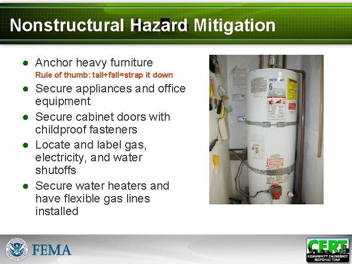 Nonstructural Hazard Mitigation ● Anchor heavy furniture Rule of thumb: tall+fall=strap it down ●