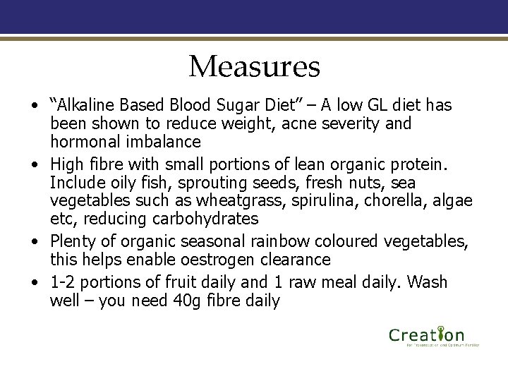 Measures • “Alkaline Based Blood Sugar Diet” – A low GL diet has been