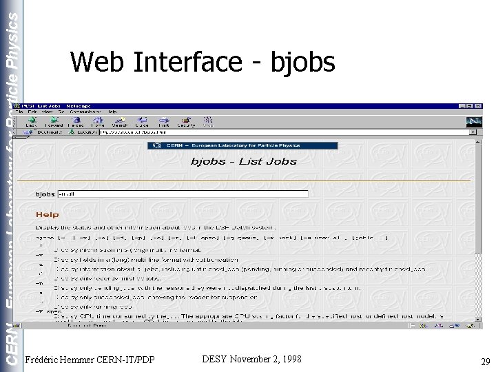 CERN - European Laboratory for Particle Physics Web Interface - bjobs Frédéric Hemmer CERN-IT/PDP