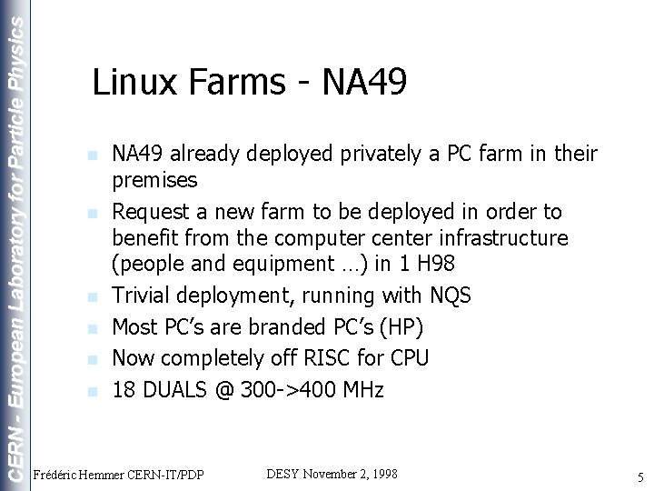 CERN - European Laboratory for Particle Physics Linux Farms - NA 49 n n