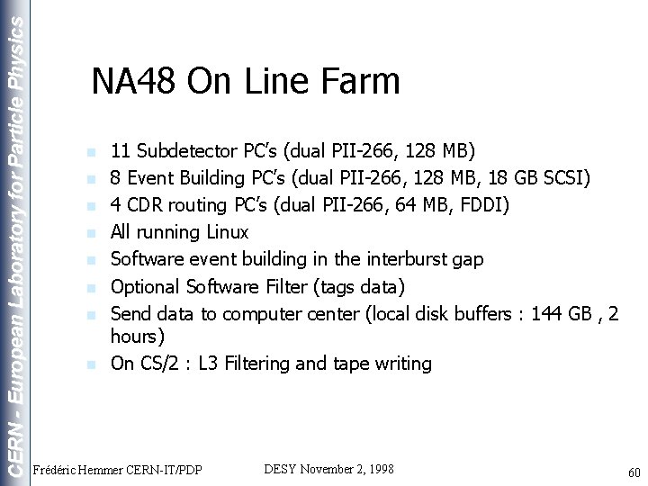 CERN - European Laboratory for Particle Physics NA 48 On Line Farm n n
