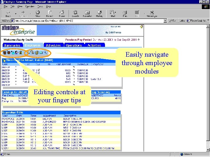 Easy Edits Easily navigate through employee modules Editing controls at your finger tips 