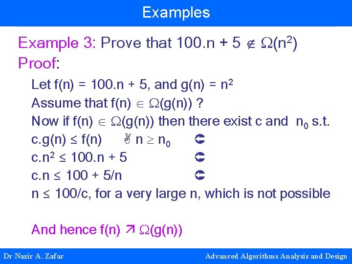 Examples Example 3: Prove that 100. n + 5 (n 2) Proof: Let f(n)