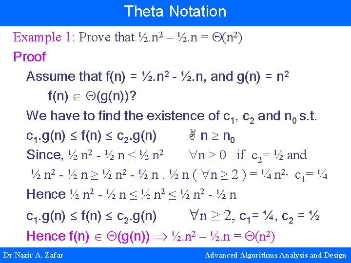 Theta Notation Example 1: Prove that ½. n 2 – ½. n = (n