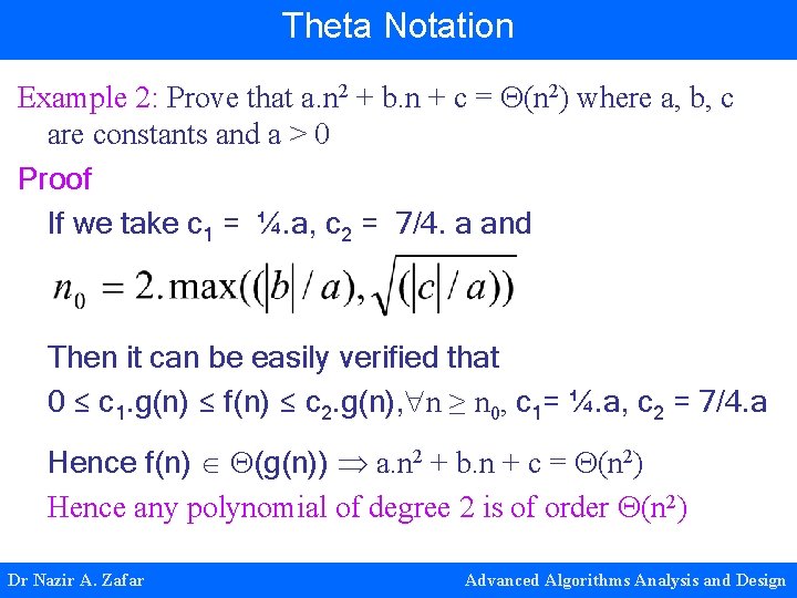 Theta Notation Example 2: Prove that a. n 2 + b. n + c