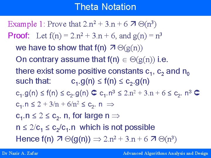 Theta Notation Example 1: Prove that 2. n 2 + 3. n + 6