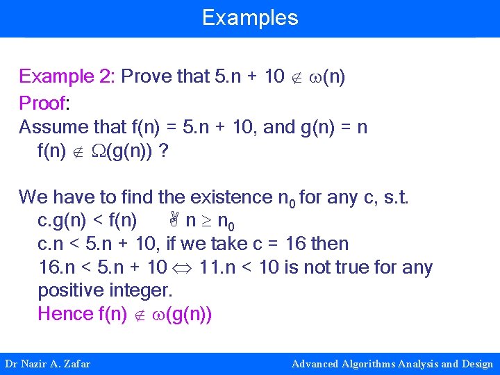 Examples Example 2: Prove that 5. n + 10 (n) Proof: Assume that f(n)