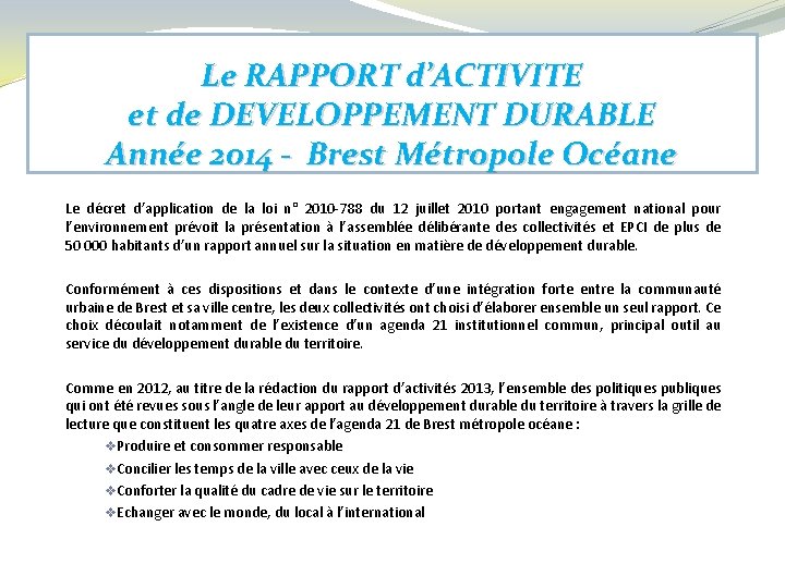 Le RAPPORT d’ACTIVITE et de DEVELOPPEMENT DURABLE Année 2014 - Brest Métropole Océane Le