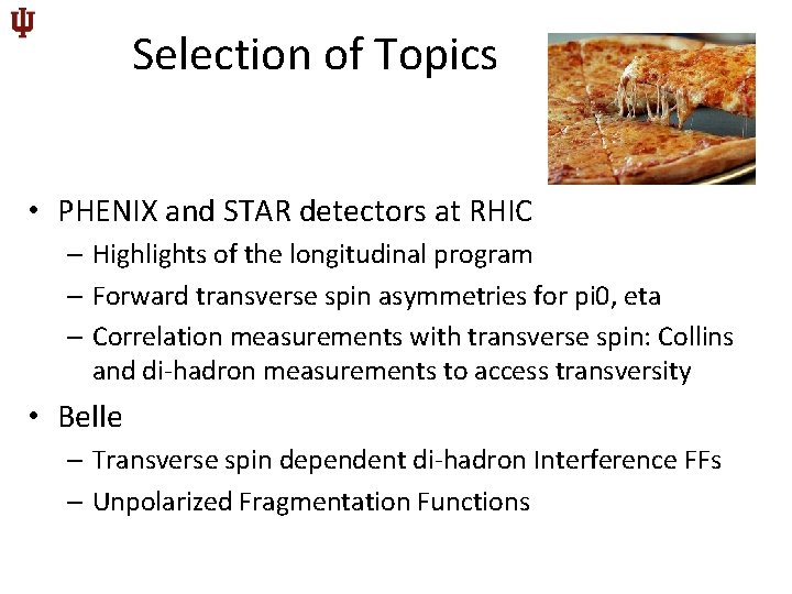 Selection of Topics • PHENIX and STAR detectors at RHIC – Highlights of the