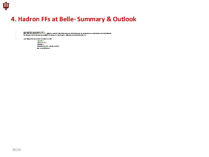 4. Hadron FFs at Belle- Summary & Outlook • After Ia) first direct measurement