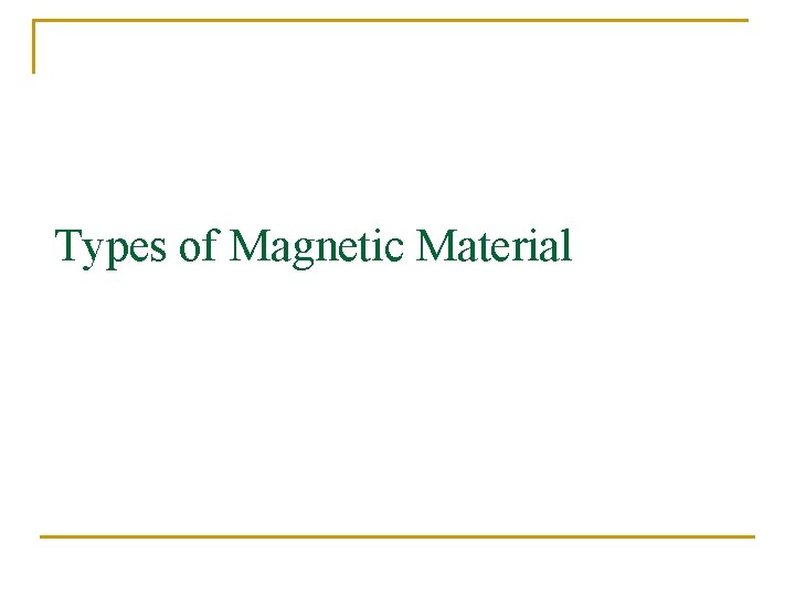 Types of Magnetic Material 