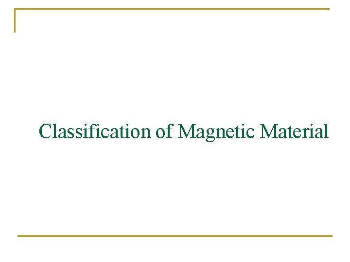 Classification of Magnetic Material 