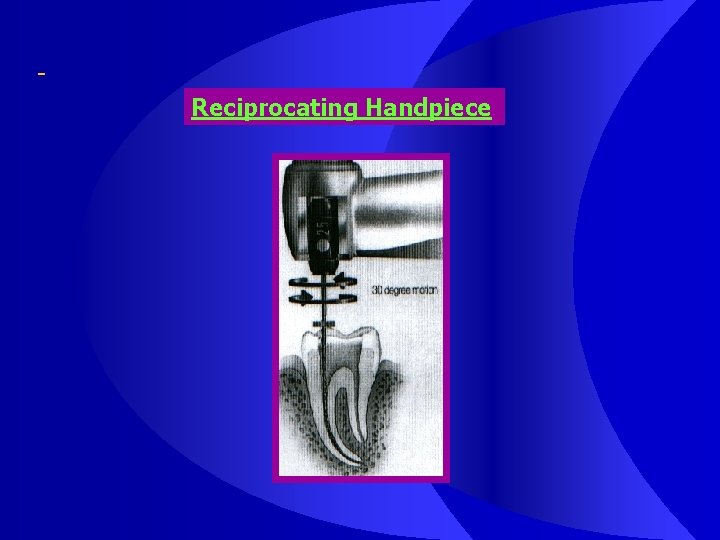 Reciprocating Handpiece 