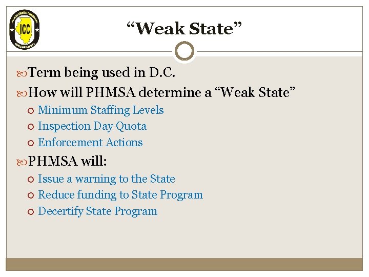 “Weak State” Term being used in D. C. How will PHMSA determine a “Weak