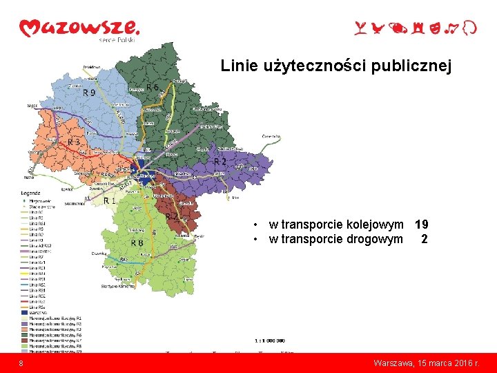 Linie użyteczności publicznej • w transporcie kolejowym 19 • w transporcie drogowym 2 8