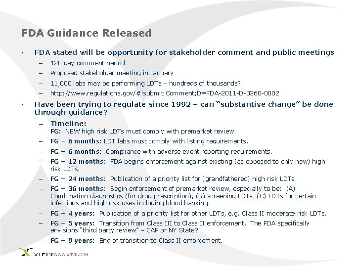 FDA Guidance Released • • FDA stated will be opportunity for stakeholder comment and