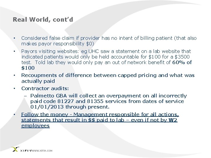 Real World, cont’d • Considered false claim if provider has no intent of billing