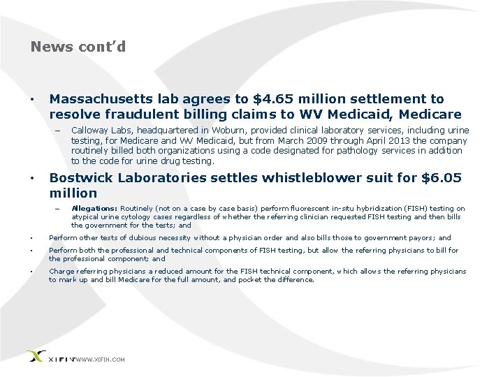 News cont’d • Massachusetts lab agrees to $4. 65 million settlement to resolve fraudulent