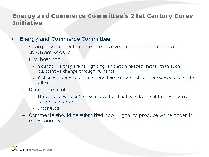 Energy and Commerce Committee’s 21 st Century Cures Initiative • Energy and Commerce Committee