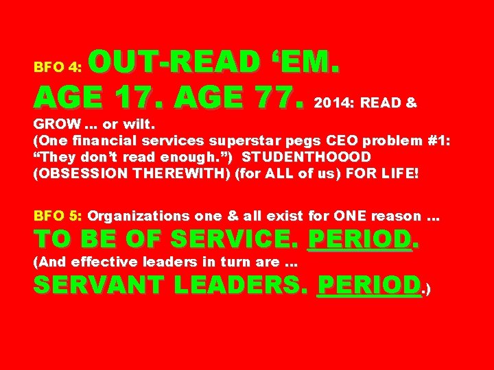 OUT-READ ‘EM. AGE 17. AGE 77. 2014: READ & BFO 4: GROW … or