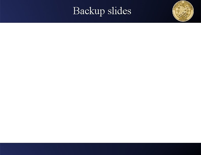 Backup slides 