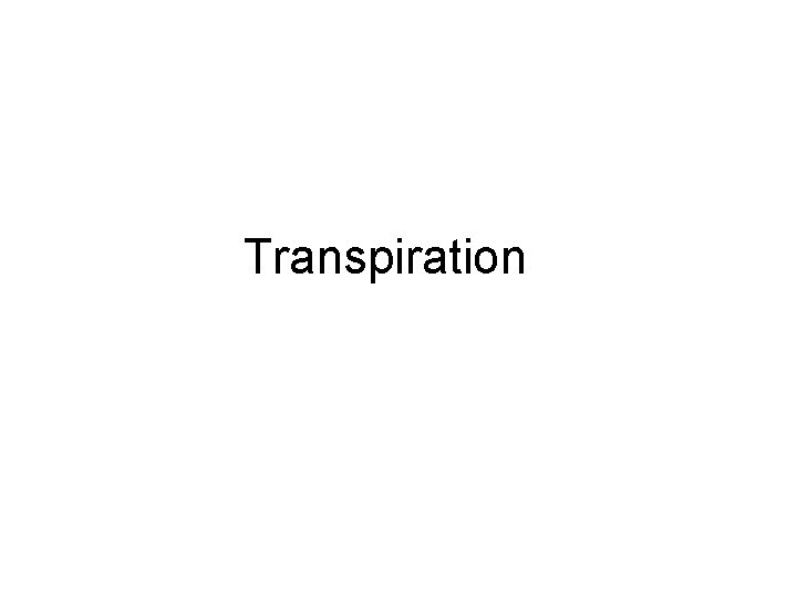 Transpiration 