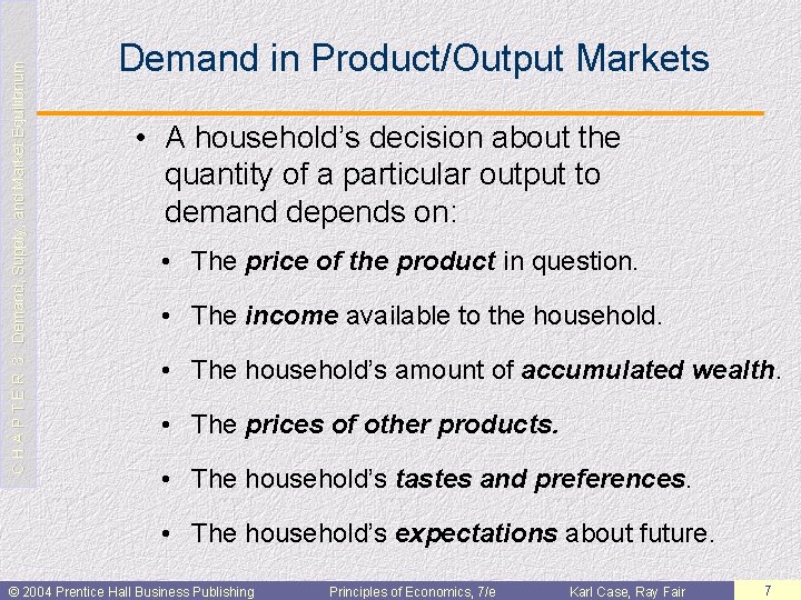 C H A P T E R 3: Demand, Supply, and Market Equilibrium Demand