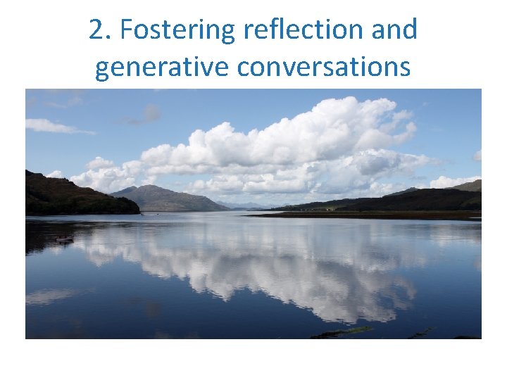 2. Fostering reflection and generative conversations 11 