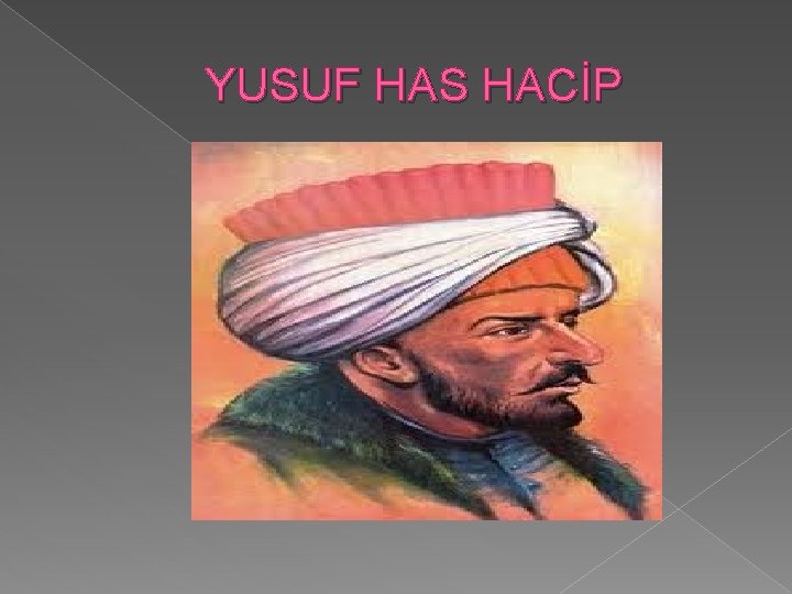  YUSUF HAS HACİP 