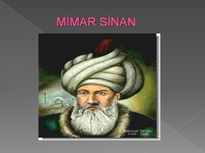  MİMAR SİNAN 