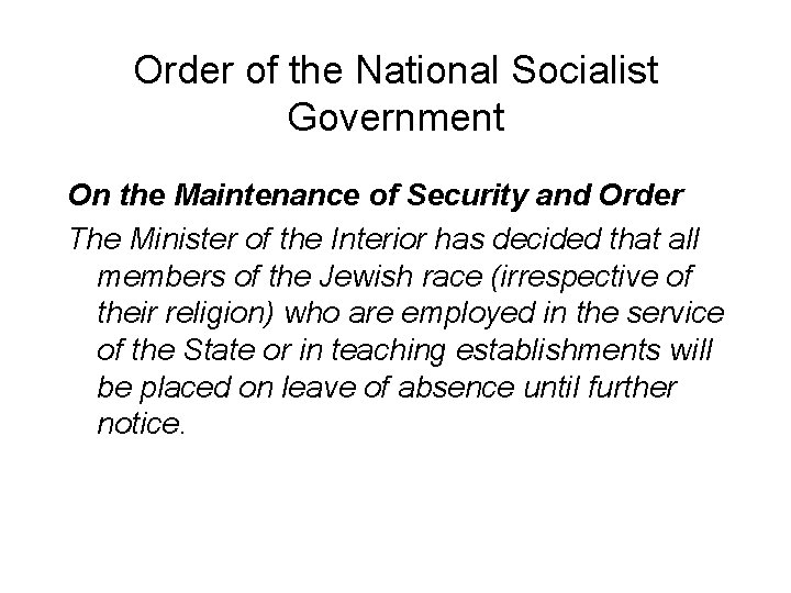 Order of the National Socialist Government On the Maintenance of Security and Order The Order of the National Socialist Government On the Maintenance of Security and Order The