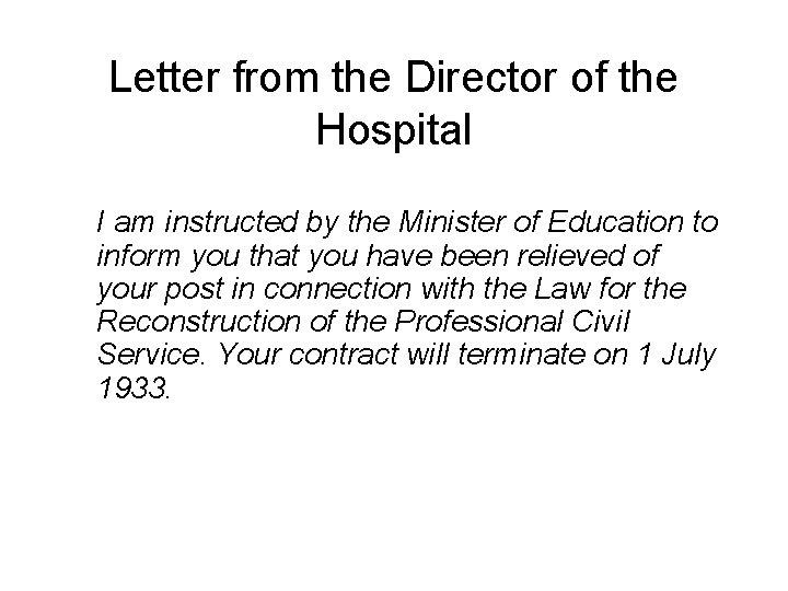 Letter from the Director of the Hospital I am instructed by the Minister of