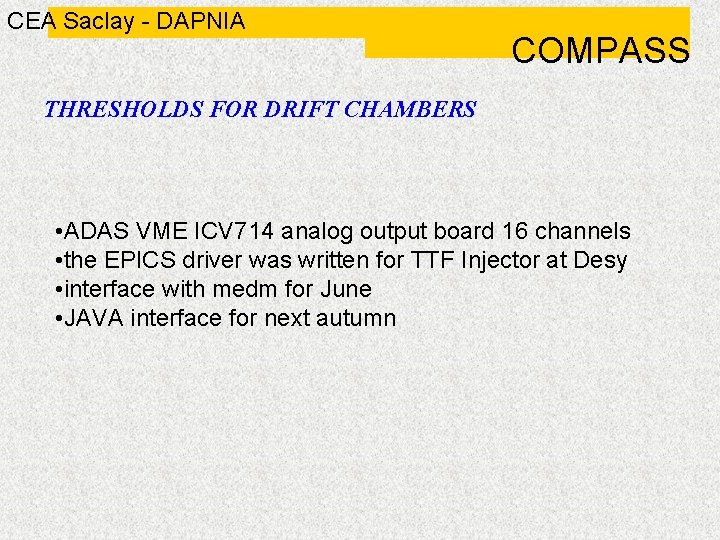CEA Saclay - DAPNIA COMPASS THRESHOLDS FOR DRIFT CHAMBERS • ADAS VME ICV 714