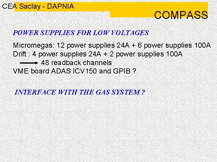 CEA Saclay - DAPNIA COMPASS POWER SUPPLIES FOR LOW VOLTAGES Micromegas: 12 power supplies