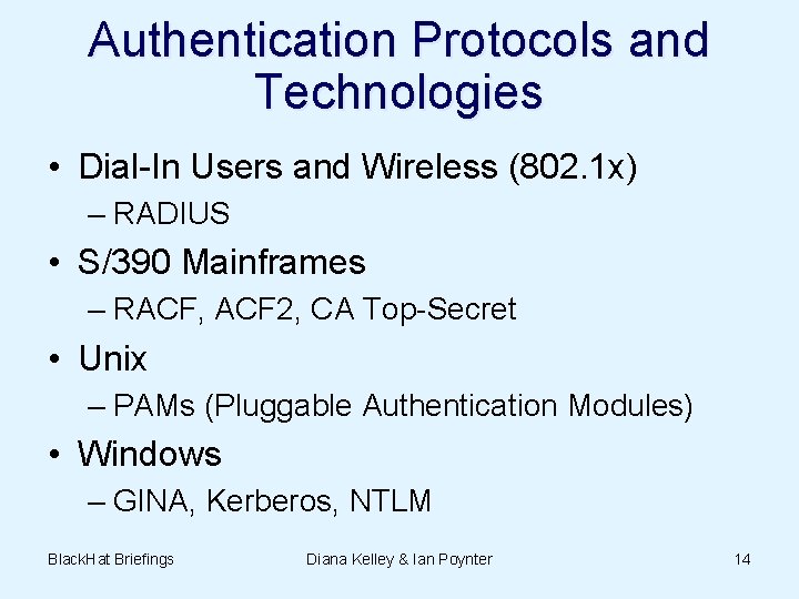 Authentication Protocols and Technologies • Dial-In Users and Wireless (802. 1 x) – RADIUS